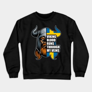 Sweden Viking Blood Runs Through My Veins Vikings Crewneck Sweatshirt